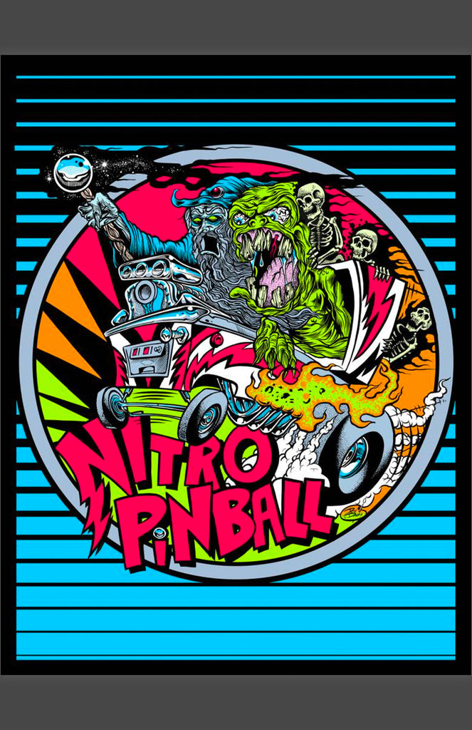 Nitro Pinball L.E. Poster Designed: by Dirty Donny - Nitro Pinball Sales